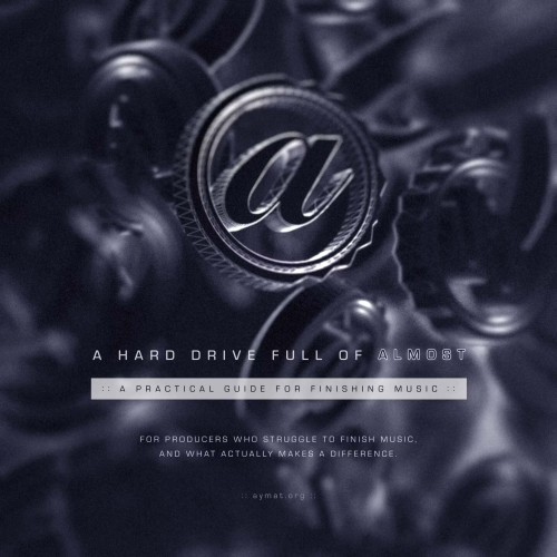 A Hard Drive Full of Almost: Producer Guide
